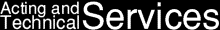 Acting and Technical Services