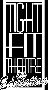 Tight Fit Theatre in Education